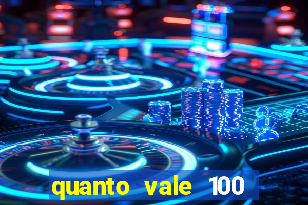 quanto vale 100 pesos em real